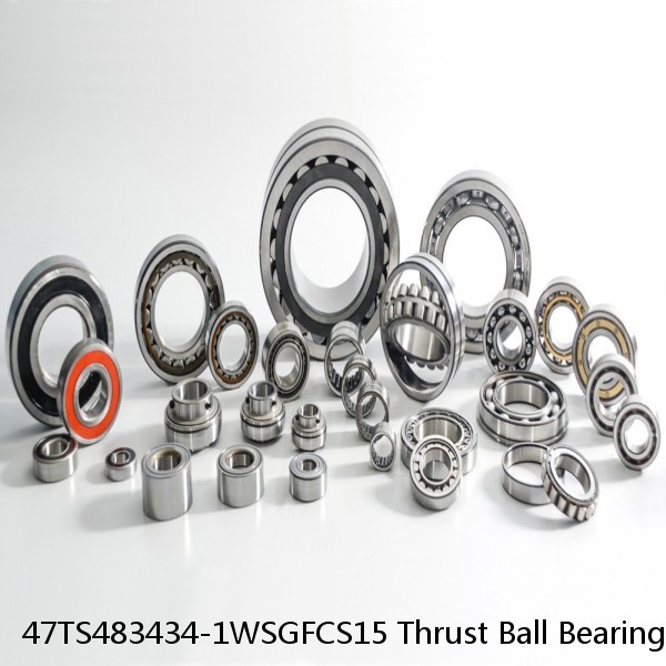 47TS483434-1WSGFCS15 Thrust Ball Bearings